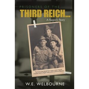 Matchstick Literary Prisoners Of The Third Reich... A Sapper'S Story : Edition Matchstick Literary Prisoners Of The Third Reich... A Sapper'S Story : Edition