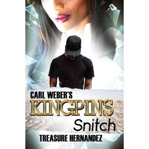 Kensington Publishing Carl Weber'S Kingpins: Snitch Kensington Publishing Carl Weber'S Kingpins: Snitch