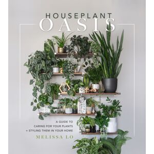 Page Street Publishing Co. Houseplant Oasis : A Guide To Caring For Your Plants + Styling Them In Your Home Page Street Publishing Co. Houseplant Oasis : A Guide To Caring For Your Plants + Styling Them In Your Home