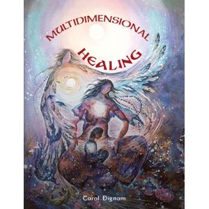 Austin Macauley Publishers LLC Multidimensional Healing Austin Macauley Publishers LLC Multidimensional Healing