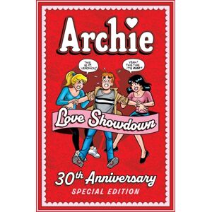 Archie Comic Publications Archie: Love Showdown 30th Anniversary Edition Archie Comic Publications Archie: Love Showdown 30th Anniversary Edition