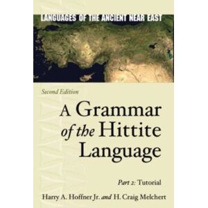 Pennsylvania State University Press A Grammar Of The Hittite Language : Part 2: Tutorial Pennsylvania State University Press A Grammar Of The Hittite Language : Part 2: Tutorial