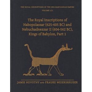 Pennsylvania State University Press The Royal Inscriptions Of Nabopolassar (625-605 Bc) And Nebuchadnezzar Ii (604-562 Bc), Kings Of Babylon, Part 1 Pennsylvania State University Press The Royal Inscriptions Of Nabopolassar (625-605 Bc) And Nebuchadnezzar Ii (604-562 Bc), Kings Of Babylon, Part 1