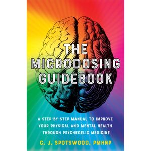 Ulysses Press The Microdosing Guidebook : A Step-By-Step Manual To Improve Your Physical And Mental Health Through Psychedelic Medicine Ulysses Press The Microdosing Guidebook : A Step-By-Step Manual To Improve Your Physical And Mental Health Through Psychedelic Medicine