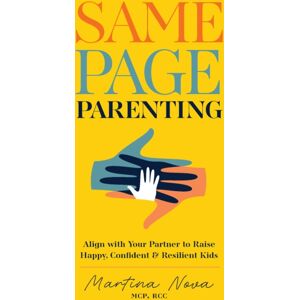 Ulysses Press Same Page Parenting : Align With Your Partner To Raise The Kid Ulysses Press Same Page Parenting : Align With Your Partner To Raise The Kid
