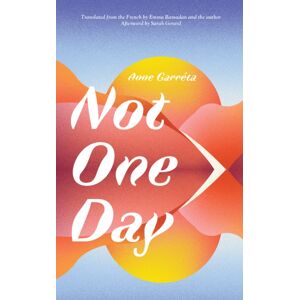 Deep Vellum Publishing Not One Day Deep Vellum Publishing Not One Day