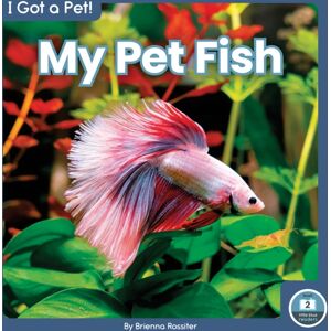 North Star Editions My Pet Fish North Star Editions My Pet Fish