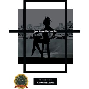 Writers Republic LLC You Wrote This Into Me Writers Republic LLC You Wrote This Into Me