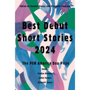 Catapult Debut Short Stories 2024 : The Pen America Dau Prize Catapult Debut Short Stories 2024 : The Pen America Dau Prize