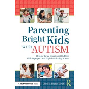 Prufrock Press Parenting Bright Kids With Autism : Helping Twice-Exceptional Children With Asperger'S And High-Functioning Autism Prufrock Press Parenting Bright Kids With Autism : Helping Twice-Exceptional Children With Asperger'S And High-Functioning Autism