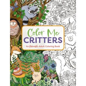 HarperCollins Focus Color Me Critters : An Adorable Adult Coloring Book HarperCollins Focus Color Me Critters : An Adorable Adult Coloring Book
