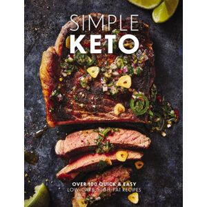 HarperCollins Focus Simple Keto : Over 100 Quick And Easy Low-Carb, High-Fat Ketogenic Recipes HarperCollins Focus Simple Keto : Over 100 Quick And Easy Low-Carb, High-Fat Ketogenic Recipes
