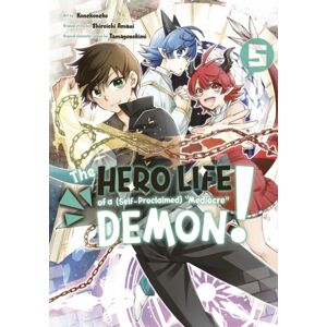Kodansha America, Inc The Hero Life Of A (Self-Proclaimed) Mediocre Demon! 5 Kodansha America, Inc The Hero Life Of A (Self-Proclaimed) Mediocre Demon! 5