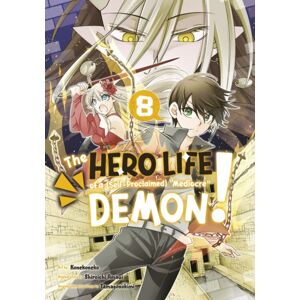 Kodansha America, Inc The Hero Life Of A (Self-Proclaimed) Mediocre Demon! 8 Kodansha America, Inc The Hero Life Of A (Self-Proclaimed) Mediocre Demon! 8