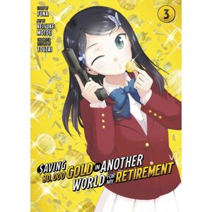 Kodansha America, Inc Saving 80,000 Gold In Another World For My Retirement 3 (Manga) Kodansha America, Inc Saving 80,000 Gold In Another World For My Retirement 3 (Manga)