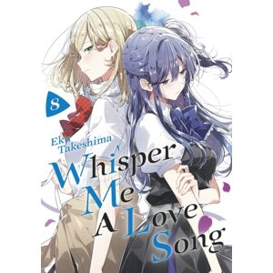 Kodansha America, Inc Whisper Me A Love Song 8 Kodansha America, Inc Whisper Me A Love Song 8