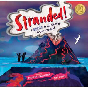 Barefoot Books, Incorporated Stranded! : A Mostly True Story From Iceland Barefoot Books, Incorporated Stranded! : A Mostly True Story From Iceland