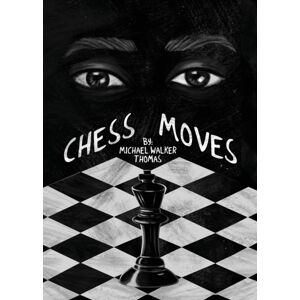 Bublish, Inc. Chess Moves : A Ya Coming Of Age Short Bublish, Inc. Chess Moves : A Ya Coming Of Age Short