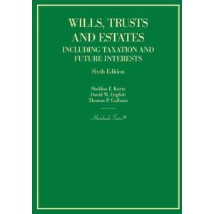 West Academic Publishing Wills, Trusts And Estates Including Taxation And Future Interests West Academic Publishing Wills, Trusts And Estates Including Taxation And Future Interests