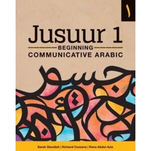 Georgetown University Press Jusuur 1 : Beginning Communicative Arabic Georgetown University Press Jusuur 1 : Beginning Communicative Arabic