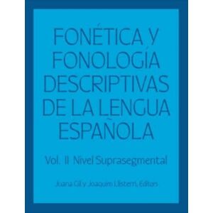 Georgetown University Press Fonetica Y Fonologia Descriptivas De La Lengua Espanola : Volume 2 Georgetown University Press Fonetica Y Fonologia Descriptivas De La Lengua Espanola : Volume 2