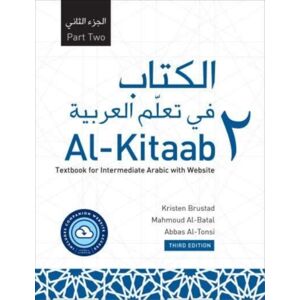 Georgetown University Press Al-Kitaab Part Two With Website : A Textbook For Intermediate Arabic, Third Edition Georgetown University Press Al-Kitaab Part Two With Website : A Textbook For Intermediate Arabic, Third Edition