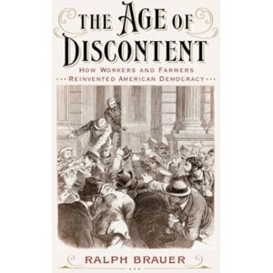 Georgetown University Press The Age Of Discontent : How Workers And Farmers Reinvented American Democracy Georgetown University Press The Age Of Discontent : How Workers And Farmers Reinvented American Democracy