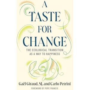 Georgetown University Press A Taste For Change : The Ecological Transition As A Way To Happiness Georgetown University Press A Taste For Change : The Ecological Transition As A Way To Happiness
