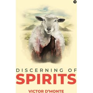 Notion Press, Inc. Discerning Of Spirits Notion Press, Inc. Discerning Of Spirits