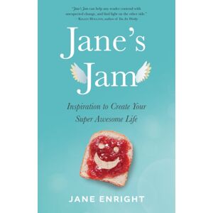 She Writes Press Jane'S Jam : Inspiration To Create Your Super Awesome Life She Writes Press Jane'S Jam : Inspiration To Create Your Super Awesome Life