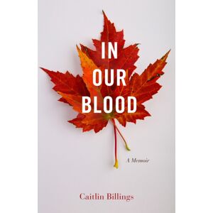She Writes Press In Our Blood : A Memoir She Writes Press In Our Blood : A Memoir