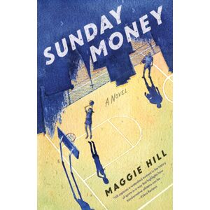 She Writes Press Sunday Money : A Novel She Writes Press Sunday Money : A Novel