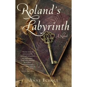 She Writes Press Roland'S Labyrinth : A Novel She Writes Press Roland'S Labyrinth : A Novel