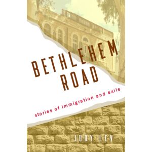 She Writes Press Bethlehem Road : Stories Of Immigration And Exile She Writes Press Bethlehem Road : Stories Of Immigration And Exile