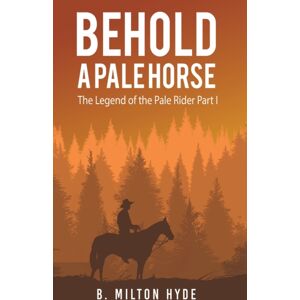 Austin Macauley Publishers LLC Behold A Pale Horse Austin Macauley Publishers LLC Behold A Pale Horse