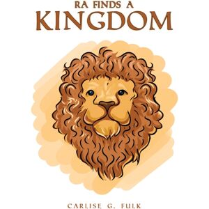 Austin Macauley Publishers LLC Ra Finds A Kingdom Austin Macauley Publishers LLC Ra Finds A Kingdom