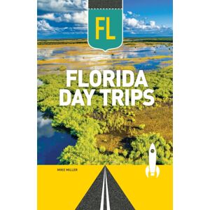Adventure Publications, Incorporated Florida Day Trips Adventure Publications, Incorporated Florida Day Trips