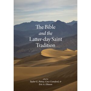 University of Utah Press,U.S. The Bible And The Latter-Day Saint Tradition University of Utah Press,U.S. The Bible And The Latter-Day Saint Tradition