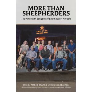 University of Nevada Press More Than Sheepherders : The American Basques Of Elko County, Nevada University of Nevada Press More Than Sheepherders : The American Basques Of Elko County, Nevada