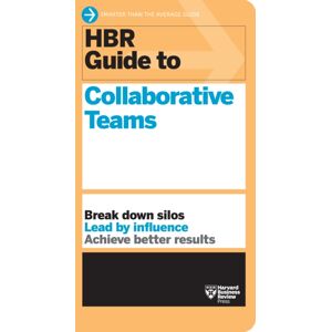 Harvard Business Review Press Hbr Guide To Collaborative Teams (Hbr Guide Series) Harvard Business Review Press Hbr Guide To Collaborative Teams (Hbr Guide Series)