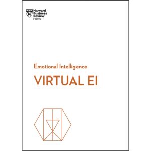 Harvard Business Review Press Virtual Ei (Hbr Emotional Intelligence Series) Harvard Business Review Press Virtual Ei (Hbr Emotional Intelligence Series)