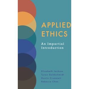 Hackett Publishing Co, Inc Applied Ethics : An Impartial Introduction Hackett Publishing Co, Inc Applied Ethics : An Impartial Introduction