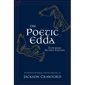 Hackett Publishing Co, Inc The Poetic Edda: Expanded Second Edition : Stories Of The Norse Gods And Heroes Hackett Publishing Co, Inc The Poetic Edda: Expanded Second Edition : Stories Of The Norse Gods And Heroes