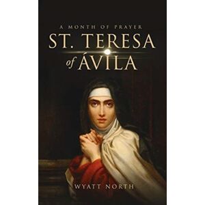 Barefoot Books, Incorporated St.Teresa Of Avila A Month Of Prayer Barefoot Books, Incorporated St.Teresa Of Avila A Month Of Prayer