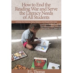 Emerald Publishing Inc How To End The Reading War And Serve The Literacy Needs Of All Students : A Primer For Parents, Policy Makers, And People Who Care Emerald Publishing Inc How To End The Reading War And Serve The Literacy Needs Of All Students : A Primer For Parents, Policy Makers, And People Who Care