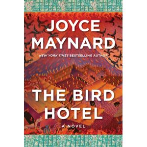 Skyhorse Publishing The Bird Hotel : A Novel Skyhorse Publishing The Bird Hotel : A Novel