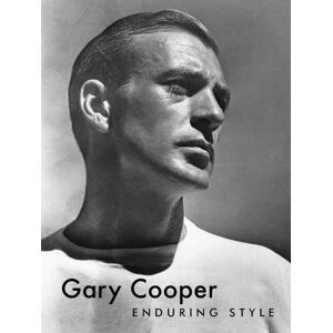 powerHouse Books,U.S. Gary Cooper: Enduring Style powerHouse Books,U.S. Gary Cooper: Enduring Style