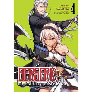 Seven Seas Entertainment, LLC Berserk Of Gluttony (Manga) Vol. 4 Seven Seas Entertainment, LLC Berserk Of Gluttony (Manga) Vol. 4