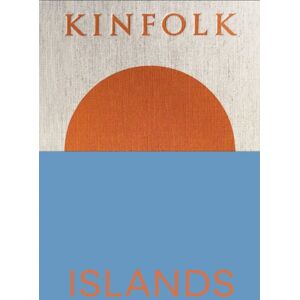 Workman Publishing Kinfolk Islands Workman Publishing Kinfolk Islands