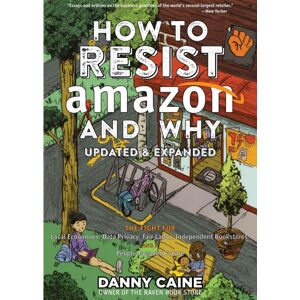 Microcosm Publishing How To Resist Amazon And Why (2nd Edition) Microcosm Publishing How To Resist Amazon And Why (2nd Edition)